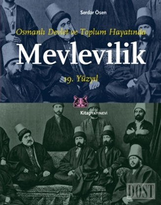 Osmanlı Devlet ve Toplum Hayatında Mevlevilik 19. Yüzyıl